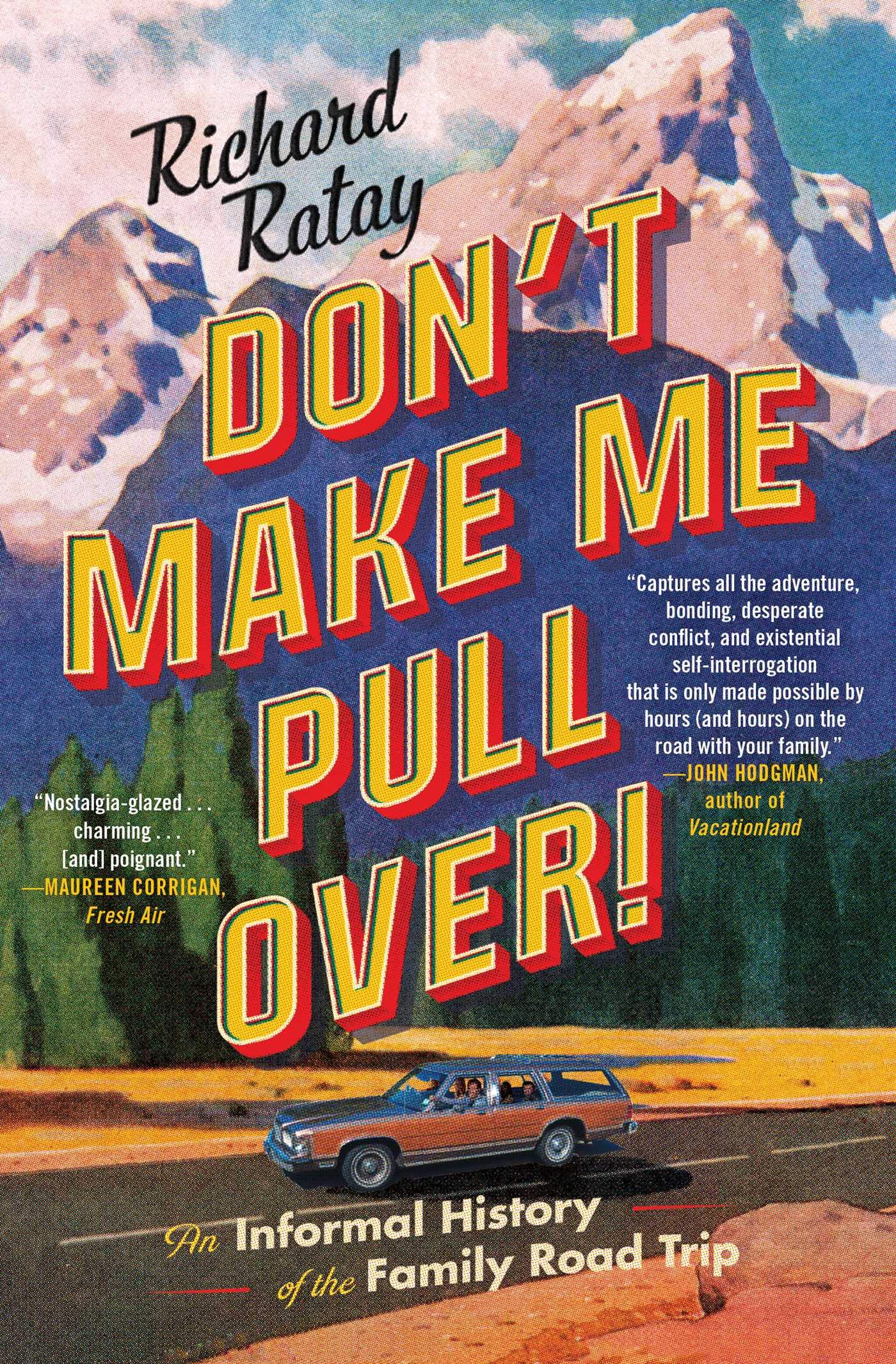 Book Cover-Don't Make Me Pull Over by author Richard Ratay
