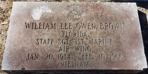 William Lee Owen Brown KIA during the Vietnam War. His remains are buried in Oakdale Cemetery in DeLand, FL.