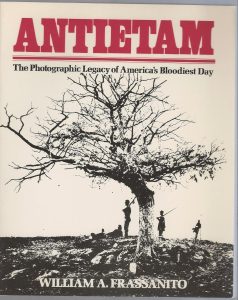 Antietam Photographic Legacy of America's Bloodiest Day