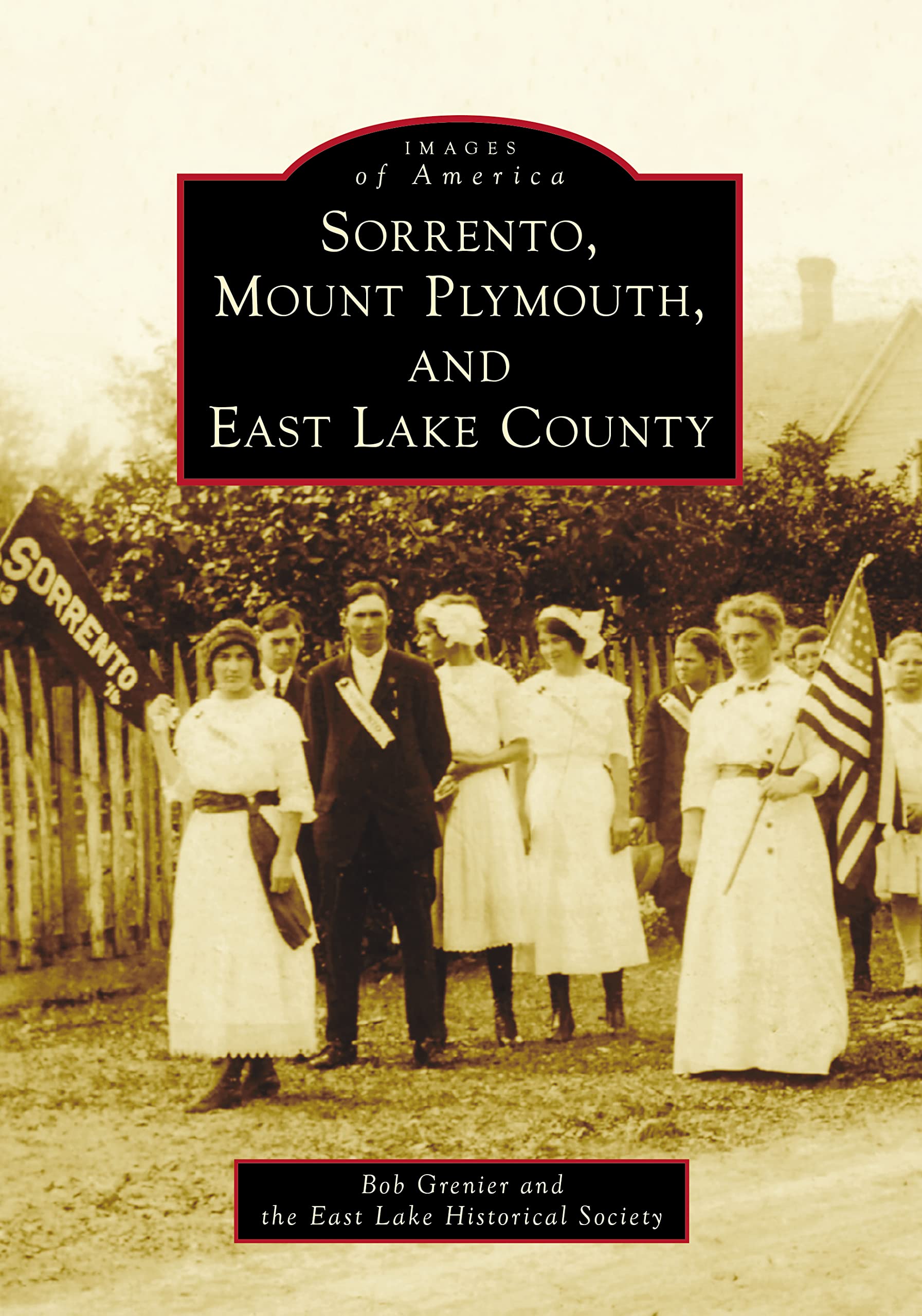 Sorrento, Mount Plymouth, and East Lake County written by Bob Grenier