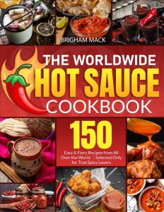 Worldwide Hot Sauce Cookbook--click to order