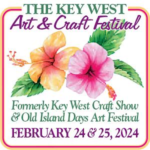 Key West Art & Craft Festival February 24 and 25, 2024