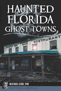Haunted Florida Ghost Towns Haunted America New Releases Arcadia Publishing
