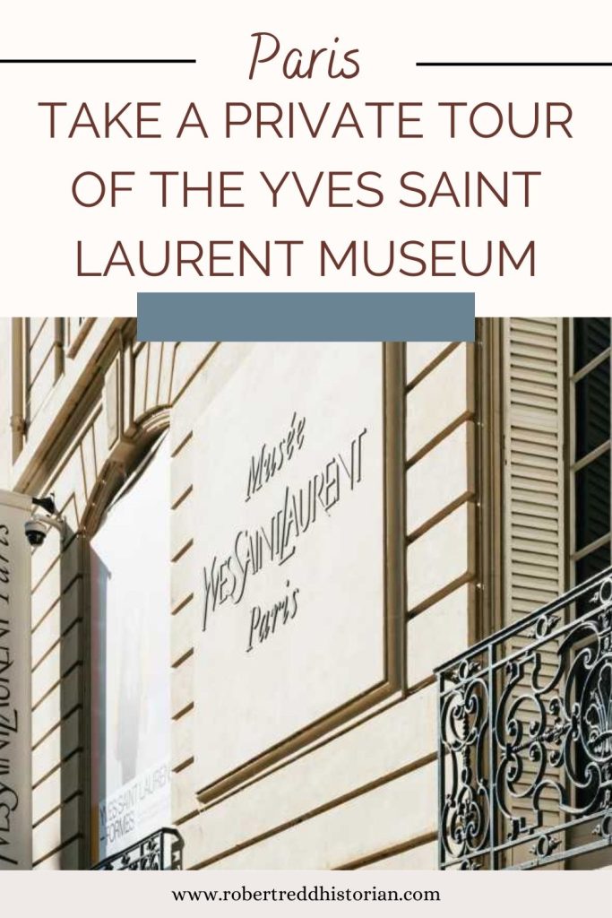 Visit the Musee Yves Saint Laurent in ParisLittle(r) Museums of Paris