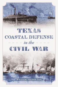 Texas Coastal Defense in the Civil War book release