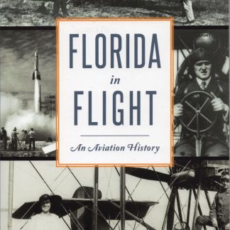Florida in Flight: An Aviation History