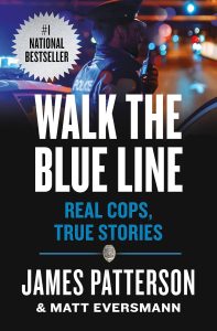 Walk the Blue Line by James Patterson