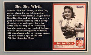 Senaida "Shu Shu" Wirth was born in Tampa and played in the All American Girls Professional Baseball League from 1945-1951.