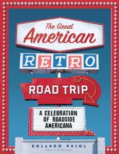 Book Review: The Great American Retro Road Trip written by Rolando Pujol