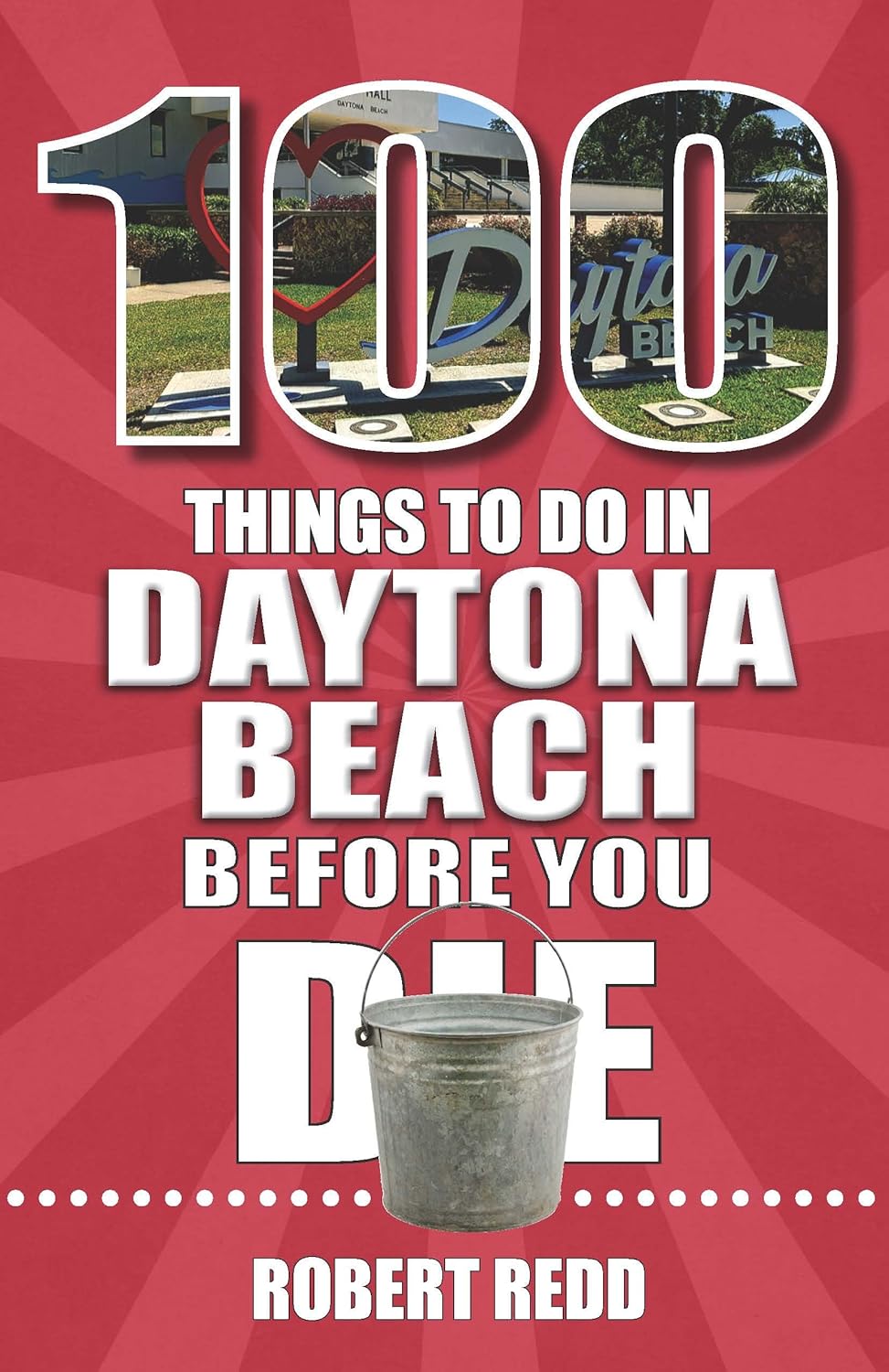 100 Things to Do in Daytona Beach Before You Die