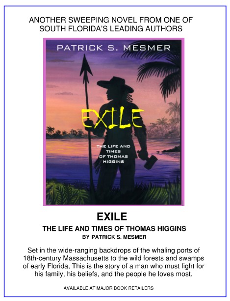 A new release from author Patrick Mesmer. Exile: The Life and Times of Thomas Higgins.